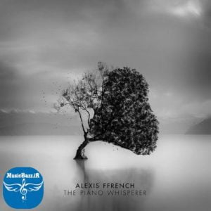 موزیک آرامش بخش پیانو The Piano Whisperer از Alexis Ffrench