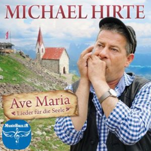 دانلود آلبوم جدید Ave Maria اثری از Michael Hirte