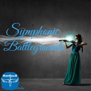 دانلود آلبوم Symphonic Battlegrounds اثری از Oleksii Sokolov