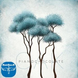 دانلود آلبوم جدید Oak اثری از گروه Pianochocolate