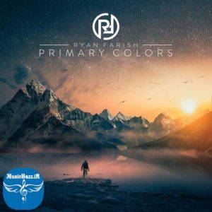 دانلود آلبوم جدید Primary Colors اثری ماندگار از Ryan Farish