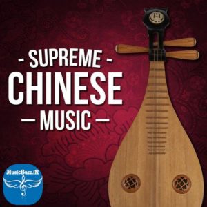 زیباترین موزیک های بی کلام چین در آلبوم برگزیده ی Supreme Chinese Music