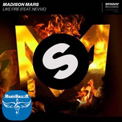 دانلود آهنگ جدید Madison Mars feat. Nevve به نام Like Fire