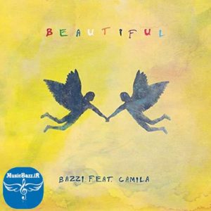 دانلود آهنگ جدید Bazzi Feat. Camila Cabello به نام Beautiful