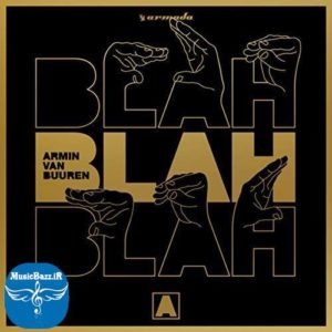 دانلود آهنگ جدید Armin Van Buuren به نام Blah Blah Blah