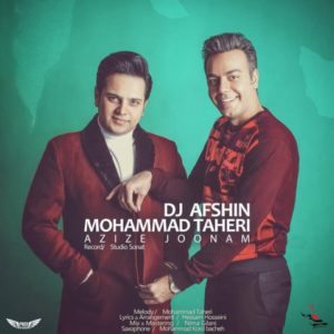 دانلود آهنگ محمد طاهری و دی جی افشین به نام عزیز جونم