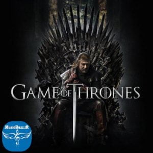 دانلود موسیقی متن سریال بازی تاج و تخت Game of Thrones