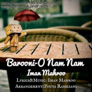 دانلود آهنگ ایمان ماهرو به نام بارونی و نم نم