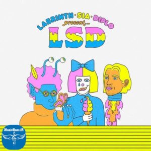 دانلود آهنگ جدید LSD بنام Genius (Ft Labrinth & Sia & Diplo) با کیفیت بالا