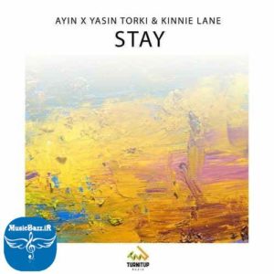 دانلود آهنگ جدید یاسین ترکی و Ayin & Kinnie Lane به نام Stay