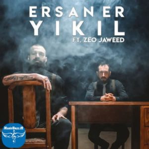 دانلود آهنگ جدید Ersan Er بنام Yikil با کیفیت بالا