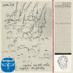 دانلود آلبوم خارجی This Wild Willing اثری از گلن هنسارد Glen Hansard