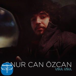 دانلود آهنگ جدید Onur Can Ozcan بنام Usul Usul با کیفیت بالا