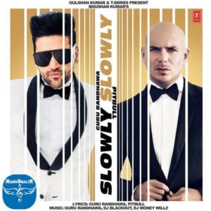 دانلود آهنگ جدید Guru Randhawa بنام Slowly Slowly -Ft Pitbull با کیفیت بالا