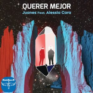 دانلود آهنگ جدید Juanes بنام Querer Mejor با کیفیت بالا