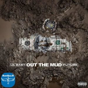 دانلود آهنگ جدید Lil Baby بنام Out The Mud (Ft Future) با کیفیت بالا