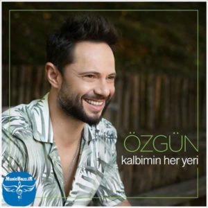 دانلود آهنگ جدید Ozgun بنام Kalbimin Her Yeri با کیفیت بالا