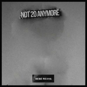 دانلود آهنگ خارجی Bebe Rexha به نام Not 20 Anymore