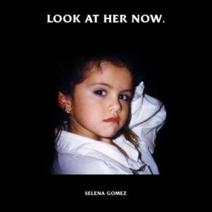دانلود آهنگ خارجی Selena Gomez به نام Look At Her Now
