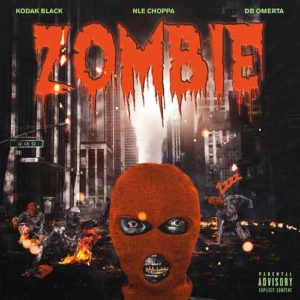 دانلود آهنگ خارجی Kodak Black And NLE Choppa And DB Omerta به نام Zombie