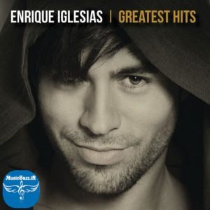 دانلود آلبوم جدید انریکه Enrique Iglesias – Greatest Hits (2019)