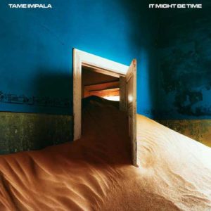 دانلود آهنگ خارجی Tame Impala به نام It Might Be Time