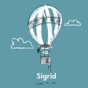 دانلود آهنگ خارجی Sigrid به نام Home To You