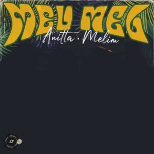 دانلود آهنگ خارجی Anitta And Melim به نام Meu mel