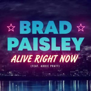 دانلود آهنگ خارجی Brad Paisley And Addie Pratt به نام Alive Right Now