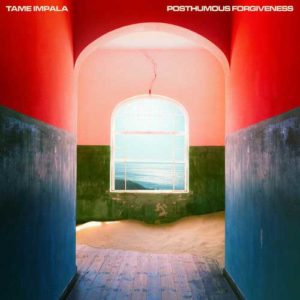 دانلود آهنگ خارجی Tame Impala به نام Posthumous Forgiveness