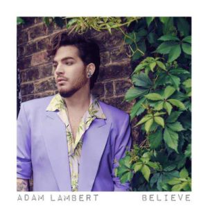 دانلود آهنگ خارجی Adam Lambert به نام Believe