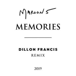 دانلود آهنگ خارجی Maroon 5 And Dillon Francis به نام Memories Dillon Francis Remix