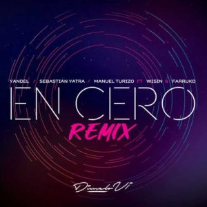 دانلود آهنگ خارجی Yandel And Sebastian Yatra And Manuel Turizo به نام En Cero Remix