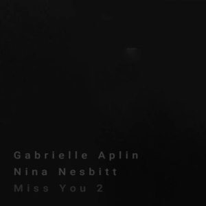 دانلود آهنگ Gabrielle Aplin And Nina Nesbitt به نام Miss You 2