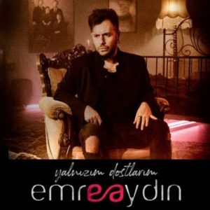 دانلود آهنگ ترکی Emre Aydin Yalnizim Dostlarim