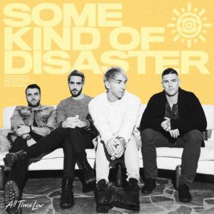 دانلود آهنگ All Time Low به نام Some Kind Of Disaster