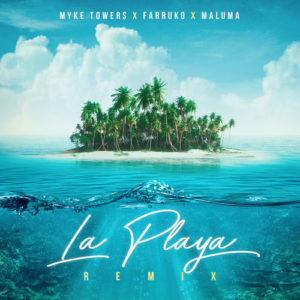 دانلود آهنگ Farruko And Maluma And Myke Towers به نام La Playa Remix