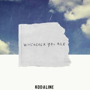 دانلود آهنگ Kodaline به نام Wherever You Are