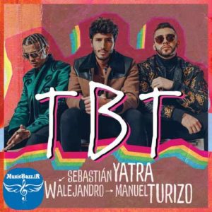 دانلود آهنگ Sebastian Yatra And Rauw Alejandro And Manuel Turizo به نام TBT