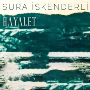 دانلود آهنگ Sura skenderli به نام Hayalet