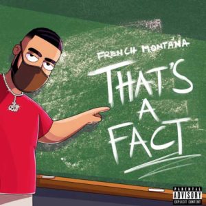 دانلود آهنگ French Montana به نام Thats A Fact