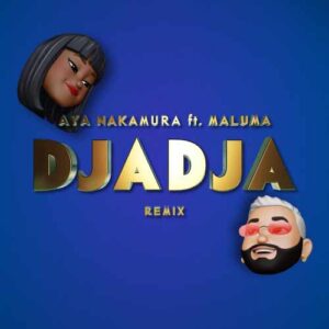 دانلود آهنگ Aya Nakamura And Maluma به نام Djadja Remix