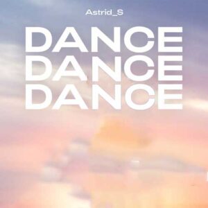 دانلود آهنگ Astrid S به نام Dance Dance Dance