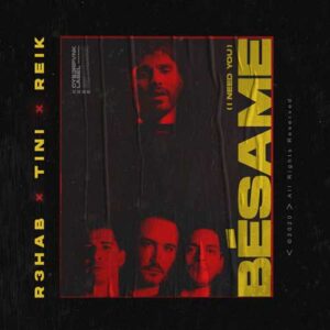 دانلود آهنگ R3HAB And TINI And Reik به نام Bsame I Need You