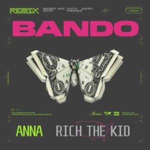 دانلود آهنگ ANNA And Rich The Kid به نام Bando Remix