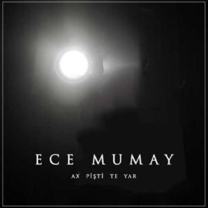 دانلود آهنگ Ece Mumay به نام Ax Piti Te Yar