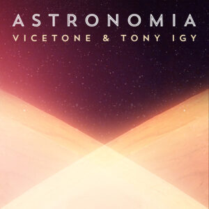 دانلود آهنگ Vicetone & Tony Igy Astronomia