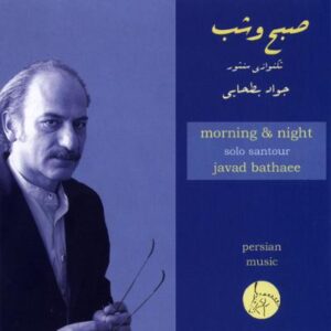 آلبوم صبح و شب (تکنوازی سنتور) اثری از جواد بطحائی