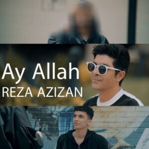دانلود آهنگ رضا عزیزان آی آللاه