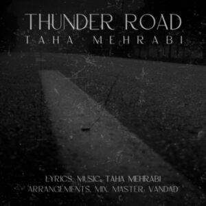 Thunder Road - طاها محرابی